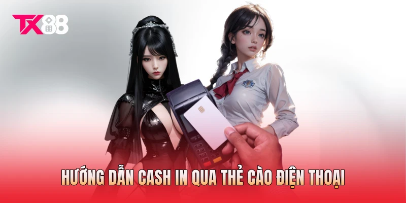 Hướng dẫn cash in qua thẻ cào điện thoại Hướng dẫn cash in qua thẻ cào điện thoại