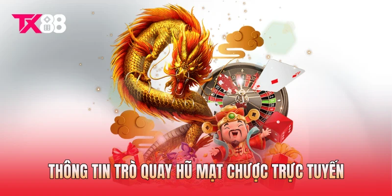 Thông tin trò quay hũ mạt chược trực tuyến